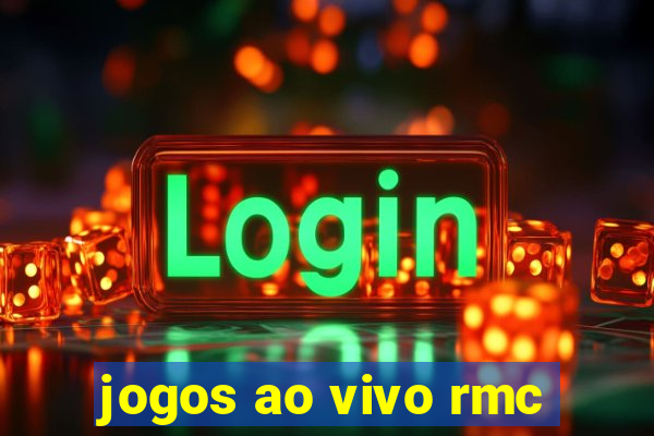 jogos ao vivo rmc